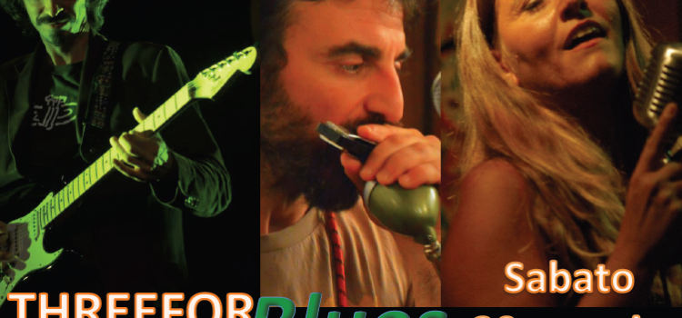 30/05/2015 ThreeForBlues – CIRCOLO DELLE ALPI