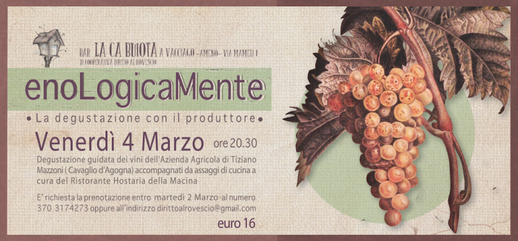 4/03/2016 | enoLogicaMente, degustazione di vini con il produttore a La Ca Buiota