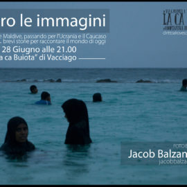 28/06/2016 | Dietro le immagini: foto e racconti di Jacob Balzani Loov a La Ca Buiota