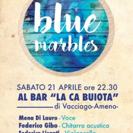 21/04/2018 | Blue Marbles – Concerto a La Ca Buoita