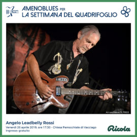 26/04/2019 | Concerto di Angelo LeadBelly Rossi a cura di AmenoBlues