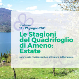 19-27/06/2021 | Le stagioni del Quadrifoglio di Ameno: Estate