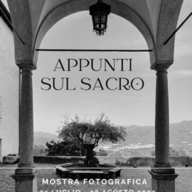 29/07 – 28/08/2022 | Appunti sul Sacro – Mostra fotografica